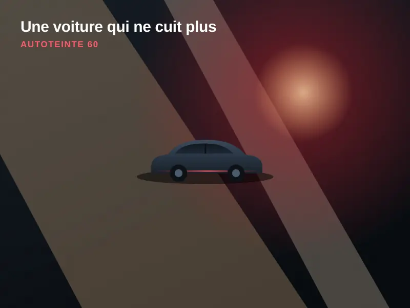 Habitacle protégé de la chaleur par un film teinté